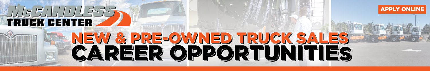 Work in new and pre-owned truck sales at McCandless Truck Center! Start your sales career today!